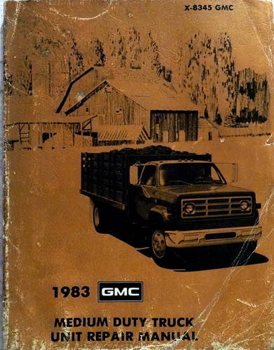 1983 Medium Duty Truck Unit Repair Manual
