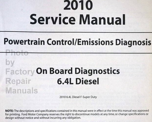 2010 Ford 6.4L Diesel Powertrain / Emissions Diagnosis Manual Applications