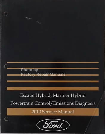 2010 Ford Escape Hybrid, Mercury Mariner Hybrid Powertrain Control/Emissions Diagnosis Service Manual 