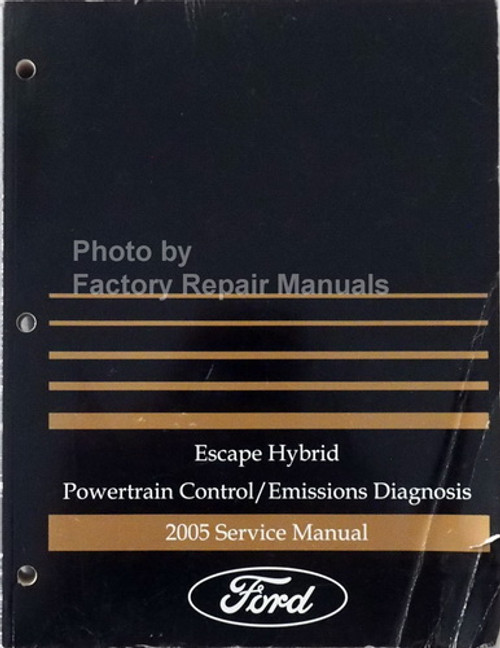 2005 Ford Escape Hybrid Powertrain Control/Emissions Diagnosis Service Manual