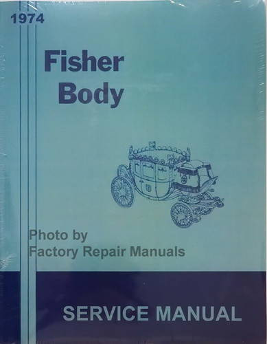 1974 Fisher Body Service Manual