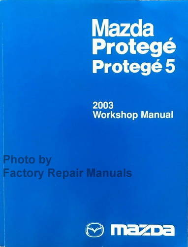 2003 Mazda Protege / Protege 5 Workshop Manual