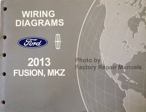 2013 Ford Fusion Lincoln MKZ Electrical Wiring Diagrams 