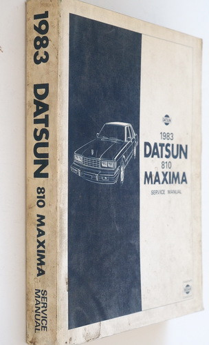 1983 Datsun 810 Nissan Maxima Service Manual