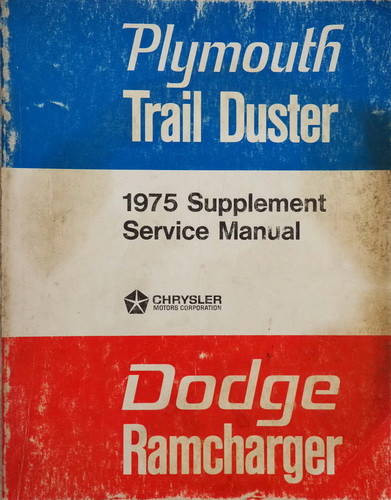 1975 1976 Dodge Ramcharger Plymouth TrailDuster Service Manual