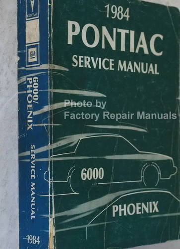 1984 Pontiac Phoenix and 6000 Service Manual