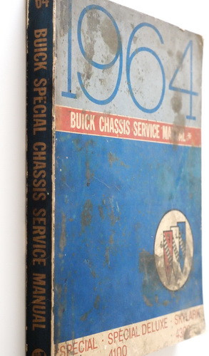 1964 Buick Special, Special Deluxe & Skylark Chassis Service Manual 4000-4100-4300