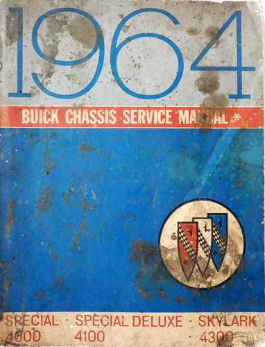 1964 Buick Special, Special Deluxe & Skylark Chassis Service Manual 4000-4100-4300