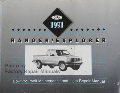 1991 Ford Ranger and Explorer Maintenance and Light Repair Manual