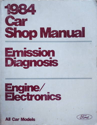 1984 Ford Lincoln Mercury Car Engine / Emissions Diagnosis Shop Manual