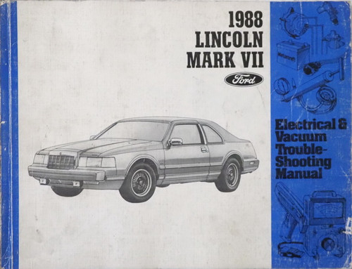 1988 Lincoln Mark VII Electrical & Vacuum Troubleshooting Manual 