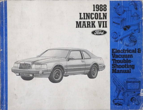 1988 Lincoln Mark VII Electrical & Vacuum Troubleshooting Manual 