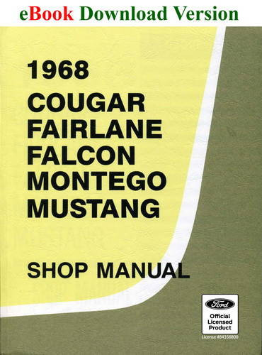1968 Ford Mustang Falcon Fairlane Mercury Cougar Montego Shop Manual 