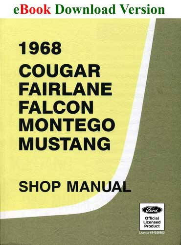 1968 Ford Mustang Falcon Fairlane Mercury Cougar Montego Shop Service Manual Download