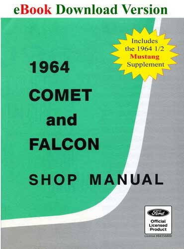 1964 1/2 Ford Mustang, Comet and Falcon Shop Manual