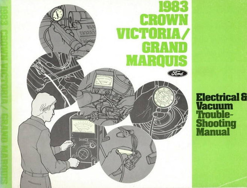 1983 Crown Victoria Grand Marquis Electrical & Vacuum Troubleshooting Manual
