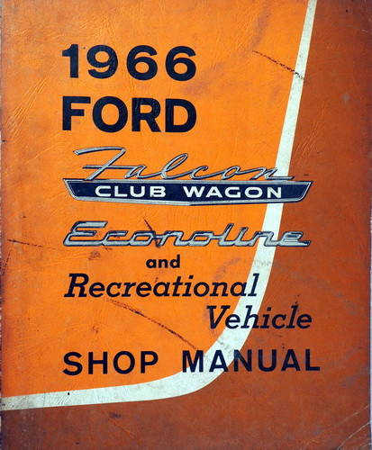 1966 Ford Econoline, Club Wagon & Recreational Vehicle Shop Manual