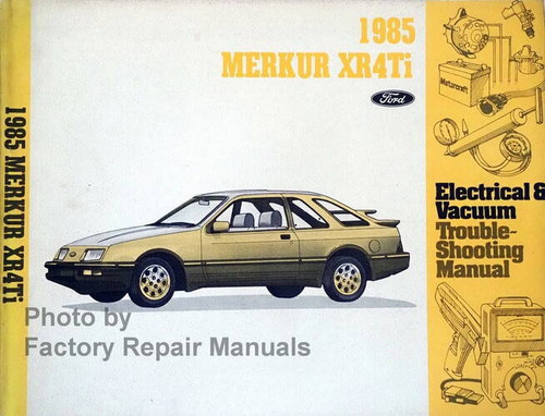1985 Mercury Merkur XR4Ti Electrical & Vacuum Troubleshooting Manual