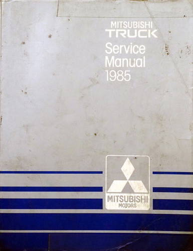 1985 Mitsubishi Truck Service Manual