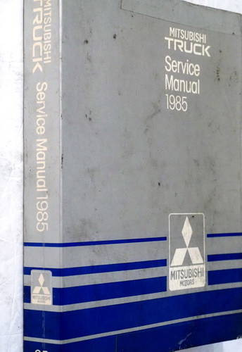 1985 Mitsubishi Truck Service Manual