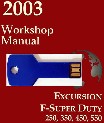 2003 Ford F250, F350, F450, F550 Excursion Workshop Manual USB