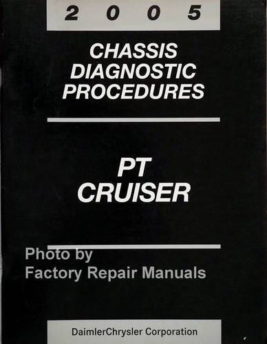 2005 Chrysler PT Cruiser Chassis Diagnostic Troubleshooting Procedures\n