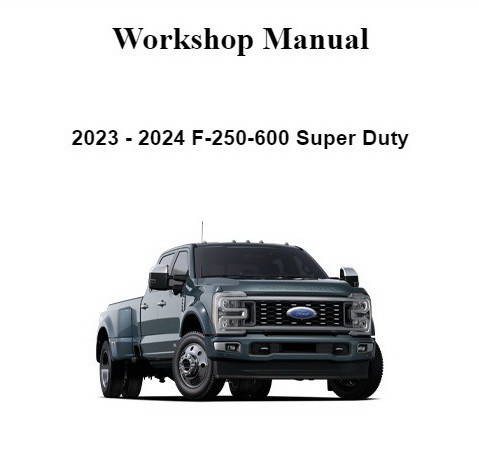 2024 Ford F250 F350 F450 F550 Super Duty Service Information 
