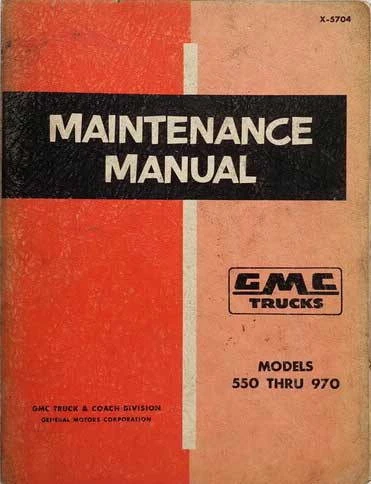 1957 GMC Truck 550 - 970 Maintenance Manual 