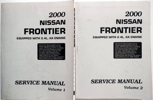 2000 Nissan Frontier w/ 2.4L I4 Service Manual Volume 1, 2