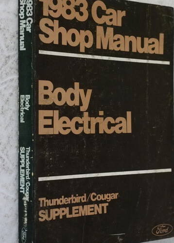 1983 Ford Thunderbird Mercury Cougar Electrical Shop Manual Supplement