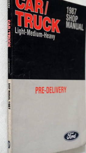 1987 Ford Lincoln Mercury Car and Truck Pre-Delivery Shop Manual