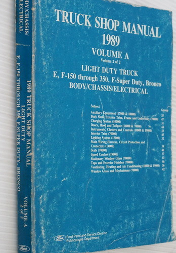1989 Ford Light Duty Truck, F150, F250, F350, F-Super Duty, Econoline, Bronco Shop Manual Volume A 2