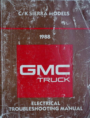 1988 GMC C and K Sierra Pickup Truck Electrical Troubleshooting Manual