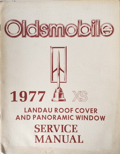 1977 Oldsmobile XS Landau Roof Service Manual