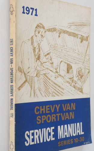 1971 Chevrolet 10-30 Series Chevy Van Sportvan Service Manual