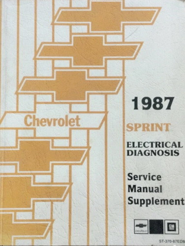 1987 Chevy Sprint Electrical Diagnosis Service Manual