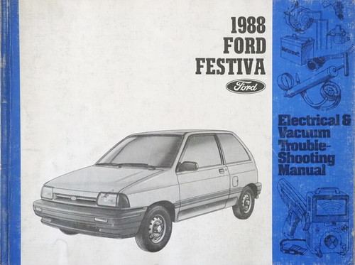1988 Ford Festiva Electrical & Vacuum Troubleshooting Manual