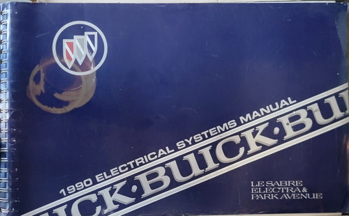 1990 Buick LeSabre Electra Park Ave Electrical Systems Manual