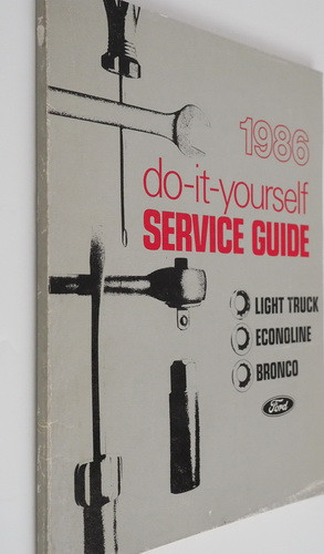 1986 Ford F150-F350 Bronco Econoline Do-It-Yourself DIY Service Guide