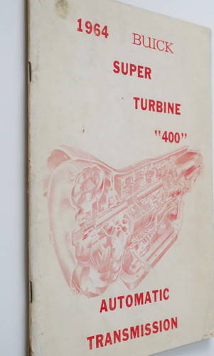 1964 Buick Super Turbine 400 Automatic Transmission Repair Manual\n