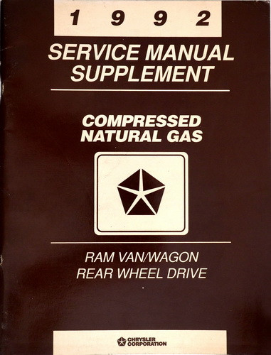 1992 Dodge Ram Van/Wagon Compressed Natural Gas Service Manual
