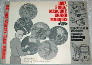1987 Ford LTD Crown Victoria Mercury Grand Marquis Electrical & Vacuum Troubleshooting Manual 