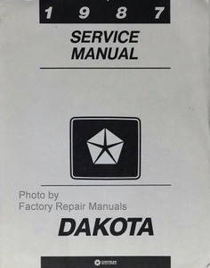 1987 Dodge Dakota Pick-up Truck Factory Service Manual Original Shop Repair
