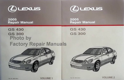 2005 Lexus GS 430 GS 300 Repair Manual Volume 1, 2
