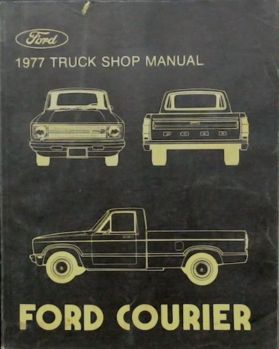 1977 Ford Ford Courier Shop Manual 
