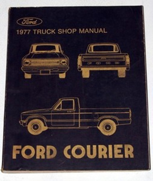 1977 Ford Truck Shop Manual Ford Courier