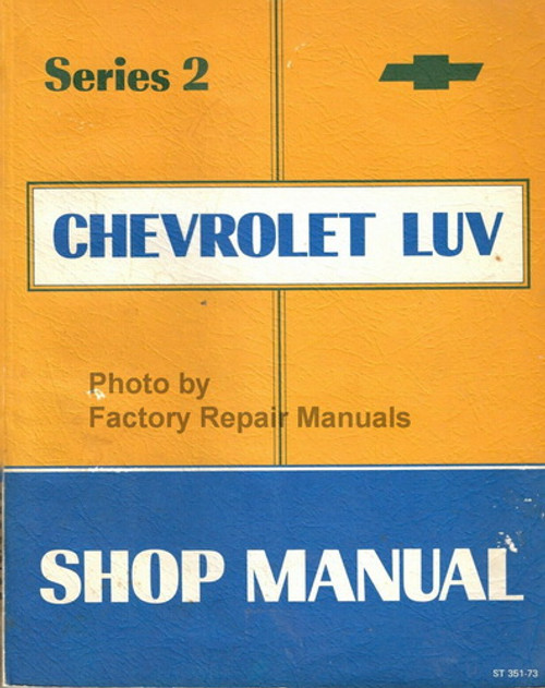 1973 Chevy Luv Series 2 Shop Manual 