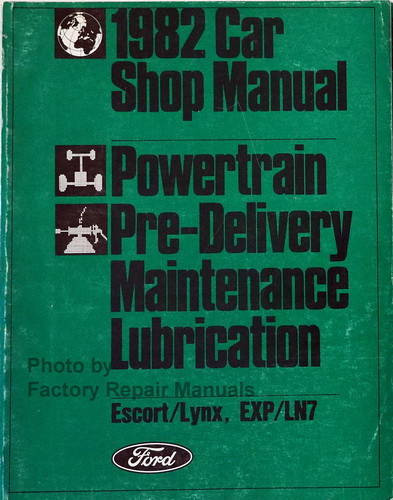 1982 Ford Escort, EXP Mercury Lynx LN7 Shop Manual Powertrain Pre-Delivery Maintenance Lubrication