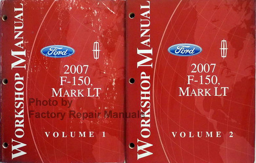 Ford Lincoln 2007 F-150, Mark LT Workshop Manual Volume 1 and 2