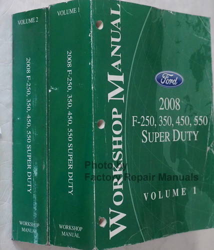 Ford 2008 F-250, 350, 450, 550 Super Duty Workshop Manual Volume 1, 2